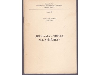 Bojovaly - trpěly, ale zvítězily!, František Vašek, 1989