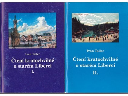 Čtení kratochvilné o starém Liberci. 1 + 2., Ivan Taller, 1996