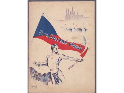 Osvobozené vlasti, Jaroslav V Pokorný, 1945