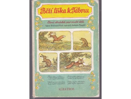 Běží liška k Táboru : Čtení obrázků pro malé děti, Ferdinand Krch, 1960
