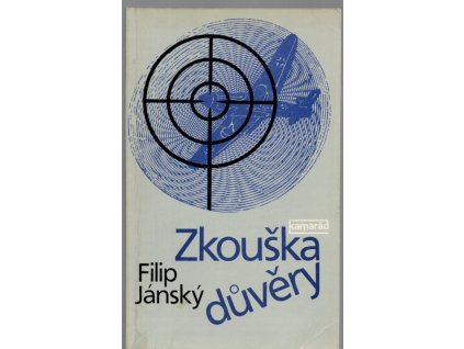 Zkouška důvěry - soubor leteckých povídek ze západní i východní fronty, Filip Jánský, 1985