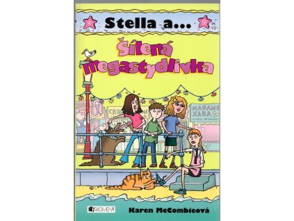 Šílená megastydlivka, Karen McCombie, 2007