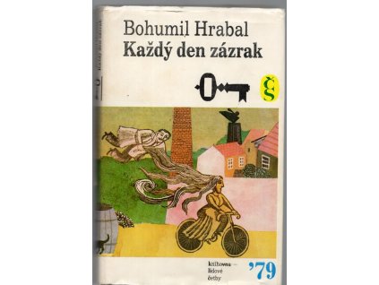 Každý den zázrak, Bohumil Hrabal, 1979