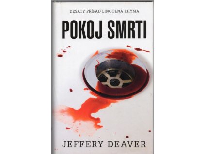 Pokoj smrti, Jeffery Deaver, 2013
