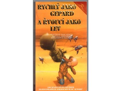 Rychlý jako gepard a řvoucí jako lev - 100 báječných povídek nejznámějších amerických autorů, Isaac Asimov, 1994