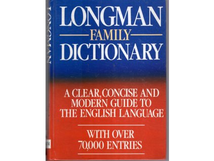 Longman family dictionary - a clear, concise and modern guide to the English language : with over 70000 Entries, 1991