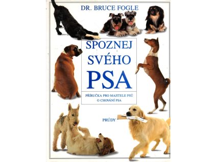Spoznej svého psa, Bruce Fogle, 1993