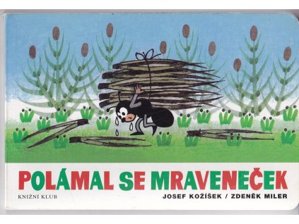 Polámal se mraveneček, Josef Kožíšek, 2015