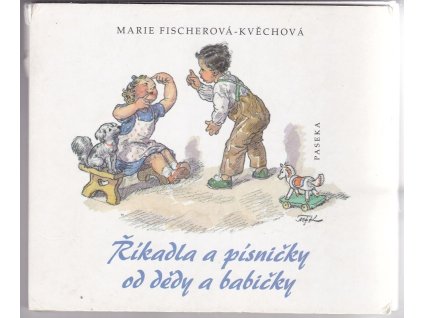 Říkadla a písničky od dědy a babičky, Marie Fischerová-Kvěchová, 2009
