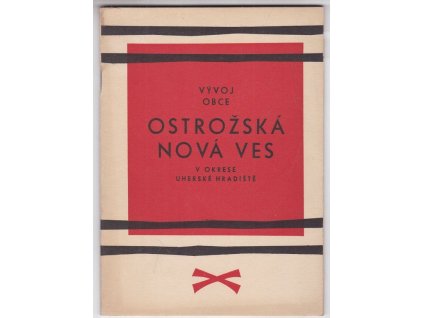 Vývoj obce Ostrožská Nová Ves v okrese Uherské Hradiště, František Gajdoš, 1968