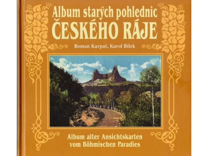 Album starých pohlednic Českého ráje - Album alter Ansichtskarten von Böhmischen Paradies, Roman Karpaš, 1999