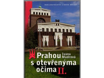 Prahou s otevřenýma očima II, Ivana Mudrová, 2005