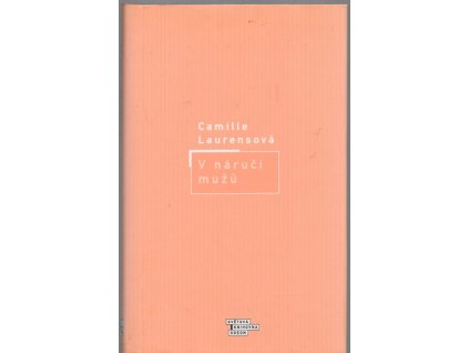 V náruči mužů, Camille Laurens, 2002