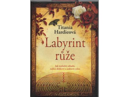 Labyrint růže, Tatiana Hardieová, 2008