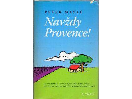 Navždy Provence!, Peter Mayle, 2004