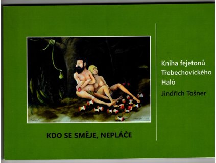 Kdo se směje nepláče - kniha fejetonů, Jindřich Tošner, 2023