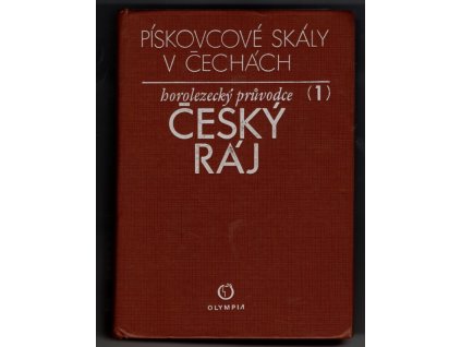 Pískovcové skály v Čechách - Horolezecký průvodce, Český ráj, Jaroslav Janků, 1977