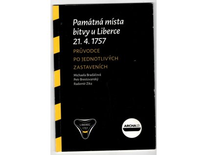 Památná místa bitvy u Liberce 21.4.1757, Michaela Bradáčová, 2014