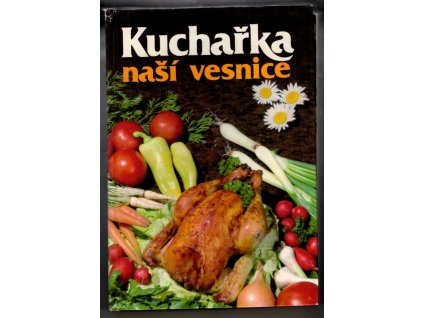 Kuchařka naší vesnice, Marie Hrubá, 1990