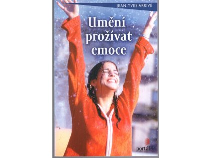 Umění prožívat emoce, Jean-Yves Arrivé, 2004