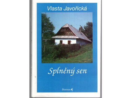 Splněný sen - (Ze životního filmu), Vlasta Javořická, 1994