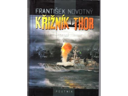 Křižník Thor, František Novotný, 2013