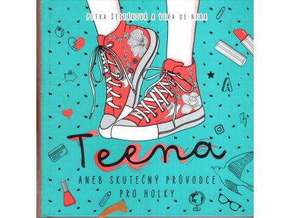 Teena aneb skutečný průvodce pro holky 11-15 let, Petra Šestáková, 2020