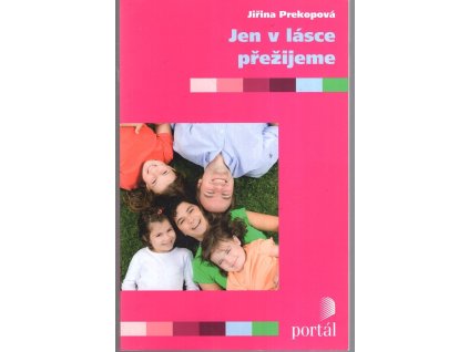 Jen v lásce přežijeme, Jiřina Prekopová, 2014