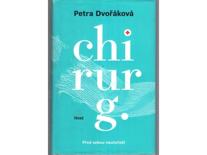 Chirurg, Petra Dvořáková, 2019