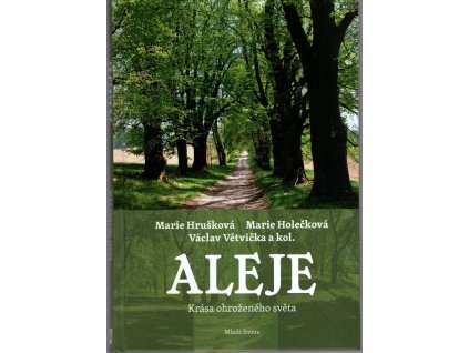 Aleje - krása ohroženého světa, Marie Hrušková, 2012