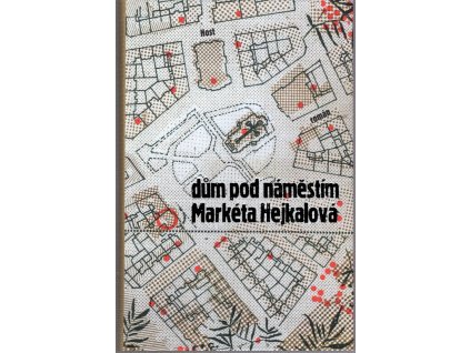 Dům pod náměstím, Markéta Hejkalová, 2022