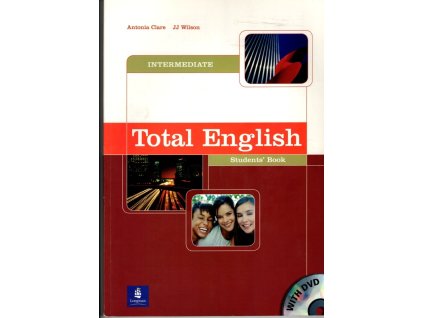 Total English – Intermediate : Students' Book, Richard Acklam, 2006