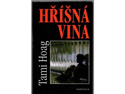 Hříšná vina, Tami Hoag, 1999