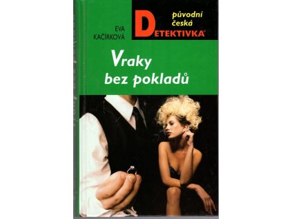 Vraky bez pokladů, Eva Kačírková, 2008