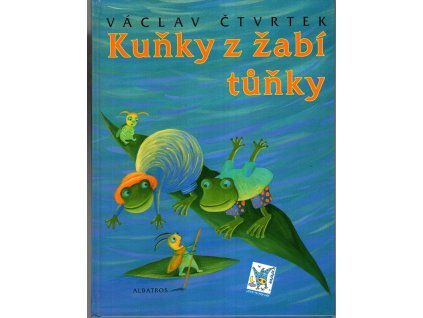 Kuňky z žabí tůňky, Václav Čtvrtek, 2006
