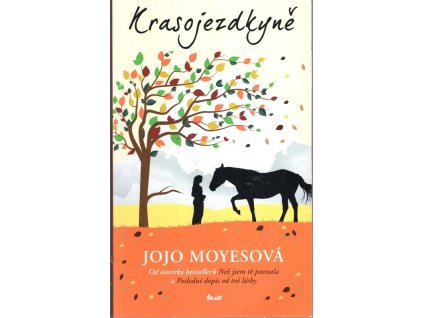 Krasojezdkyně, Jojo Moyesová, 2017