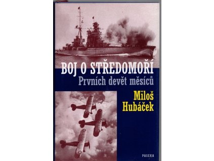 Boj o Středomoří - prvních devět měsíců, Miloš Hubáček, 2003