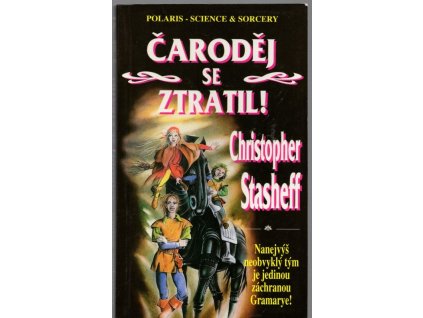 Čaroděj se ztratil!, Christopher Stasheff, 1996