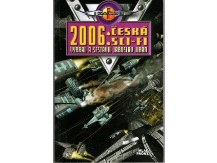 2006 : Česká sci-fi, Jaroslav Jiran (sest.), 2006