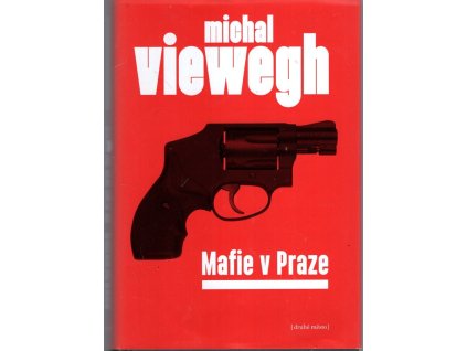 Mafie v Praze, Michal Viewegh, 2011