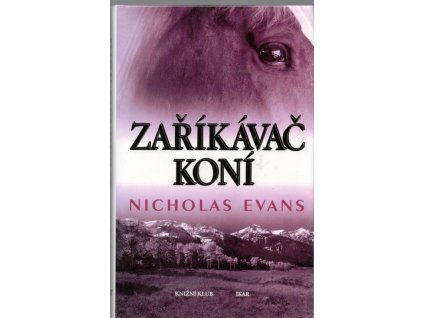Zaříkávač koní, Nicholas Evans, 1996