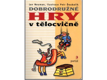 Dobrodružné hry v tělocvičně, Jan Neuman, 2001