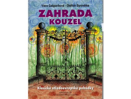 Zahrada kouzel - klasické středoevropské pohádky, Viera Gašparíková, 1996