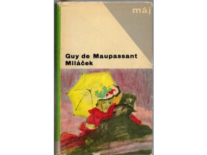 Miláček, Guy de Maupassant, 1967