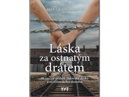 Láska za ostnatým drátem, Hana Radulić, 2022