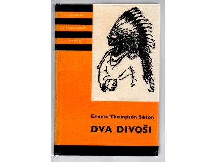 Dva divoši - O dobrodružstvích dvou chlapců, kteří žili jako Indiáni, a o tom, co všechno se naučili, Ernest Thompson Seton, 1976