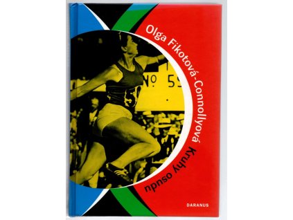 Kruhy osudu, Olga Fikotová-Connolly, 2007