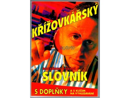 Křížovkářský slovník s doplňky a klíčem na vyhledávání, Kolektiv, 2005