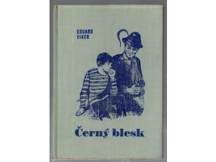 Černý blesk. I. díl, Eduard Fiker, 1970