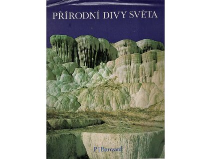 Přírodní divy světa, P. J Banyard, 1982